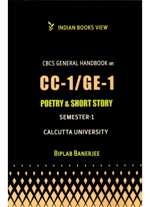 CC-1 GE-1 CBCS General Hand Book on Poetry & Short Story Semester 1 Calcutta University