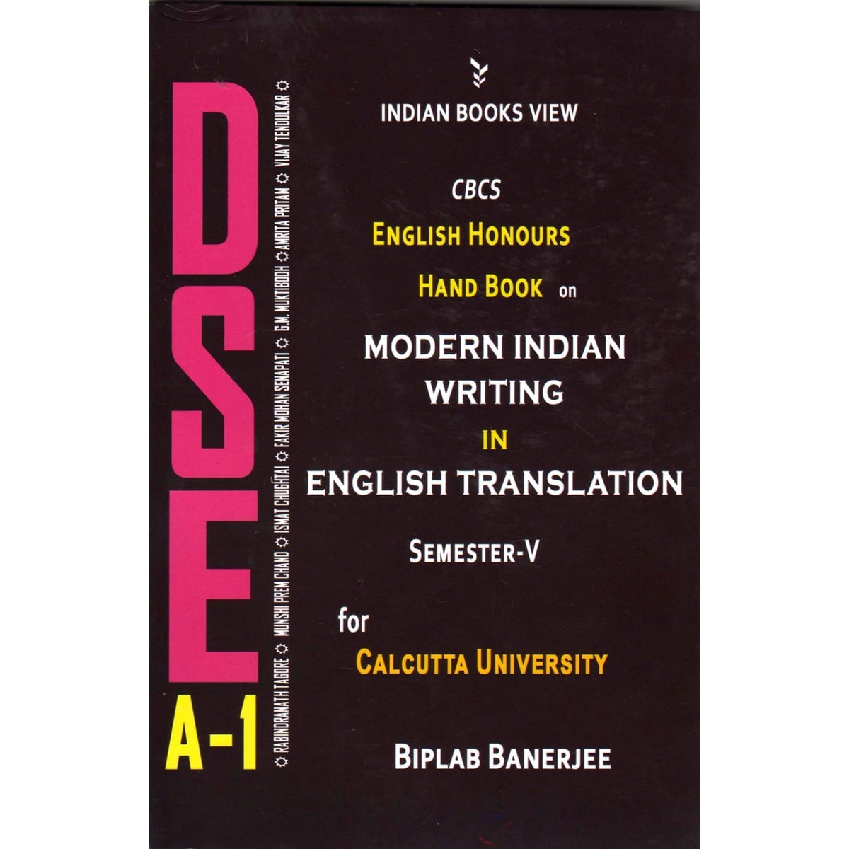 DSE A-1 CBCS English Honours Hand Book on Modern Indian Writing in English Translation Semester-V for Calcutta University Paperback – 1 January 2020 by Biplab Banerjee (Author) dse