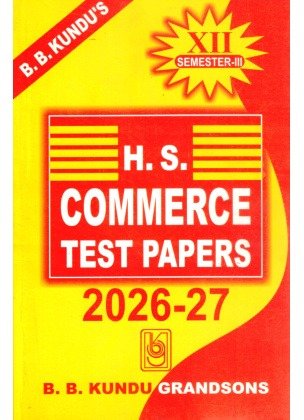 B. B Kundu H.S. Commerce Test Papers Semester 3 | 2026-27