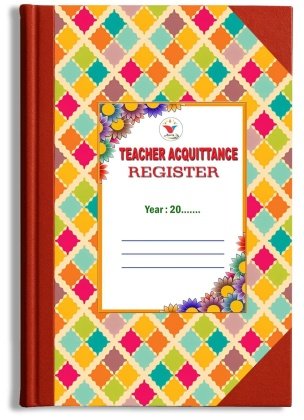 Teacher Acquittance Register | 50 Sheets | 100 Pages | Hard Bound