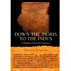 DOWN THE TIGRIS TO THE INDUS | A Glimpse of Ancient Literature