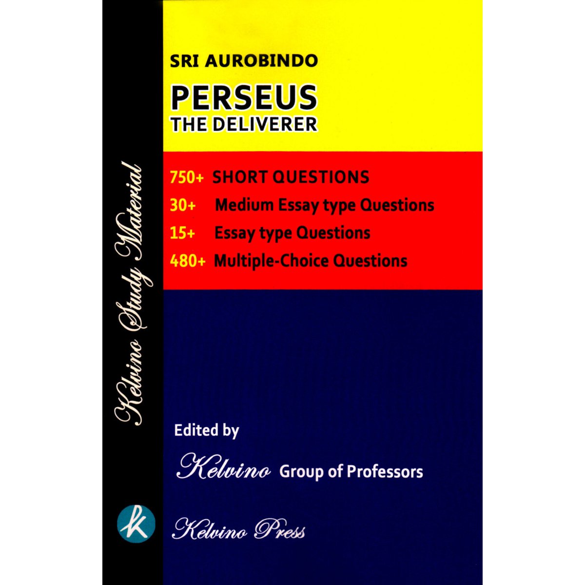Kelvino Sri Aurobindo | PERSEUS THE DELIVERER | By Kelvino Group of Professors