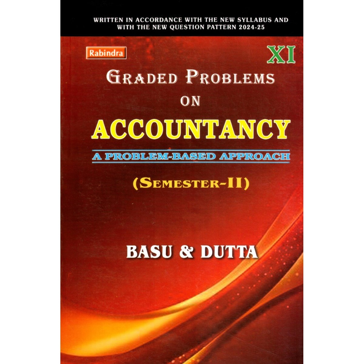 Graded Problem on ACCOUNTANCY Class-11 | Semester-2, 2025 By Basu O Dutta