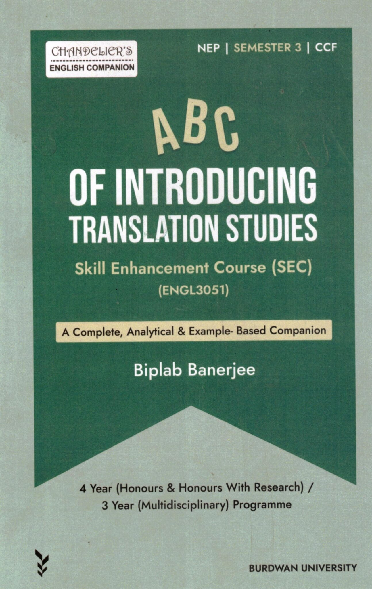 'ABC' of INTRODUCING TRANSLATION STUDIES Semester- 3 Burdwan University By Biplab Banerjee 'ABC' of INTRODUCING TRANSLATION STUDIES Semester- 3 Burdwan University By Biplab Banerjee