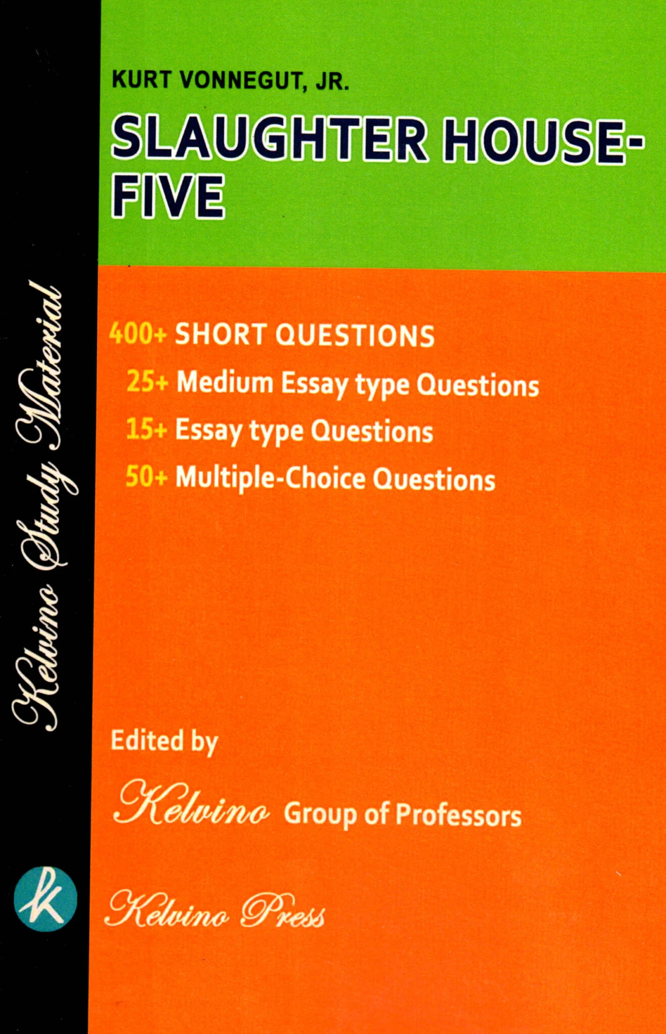 slaughter house 5 Kelvino Study Material | KURT VONNEGUT, JR. SLAUGHTER HOUSE-FIVE