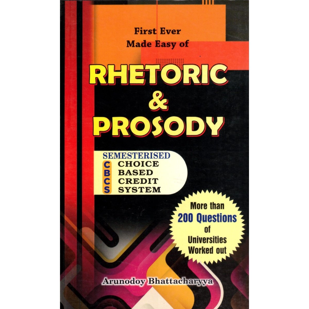 RHETORIC and PROSODY By Arunodoy Bhattacharyya