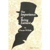 The Importance of Being Earnest By Oscar Wilde