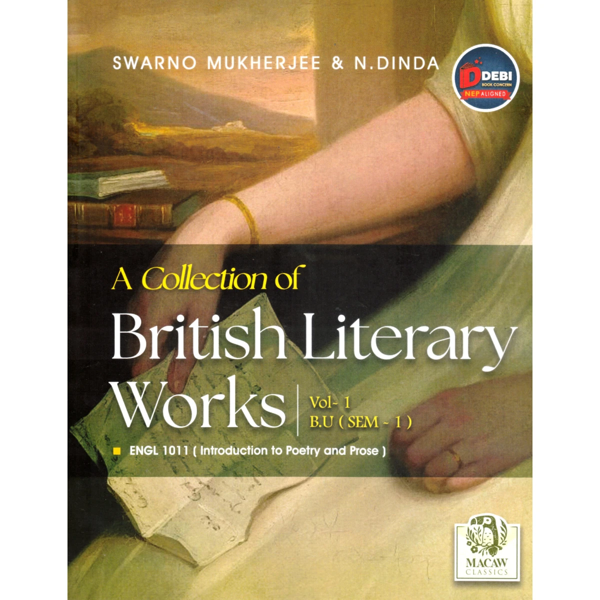 British Literary Works Volume-1, Semester-1 | Burdwan University [ENGL1011] Introduction to Poetry and Prose By Swarno Mukherjee, N. Dinda