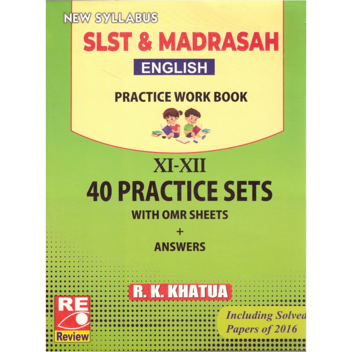 Review's SLST & MADRASAH English Practice Work Book XI-XII (English Version)