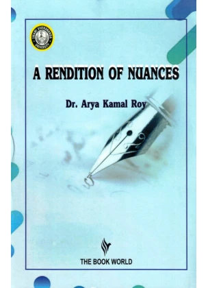A Rendition of Nuances By Dr. Arya Kamal Roy