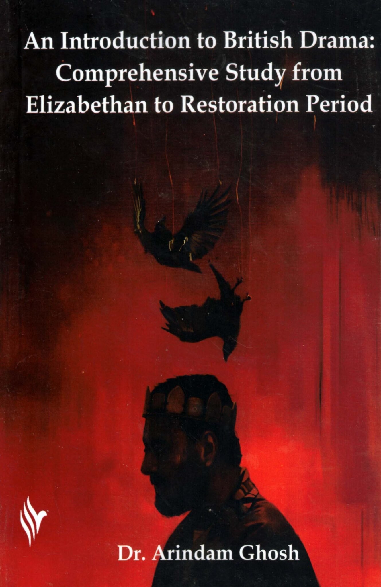 Elizabethan Introduction to British Drama: Comprehensive Study from Elizabethan to Restoration Period Semester-4 | Burdwan University By Dr. Arindam Ghosh