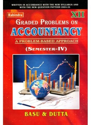 Graded Problem on ACCOUNTANCY Class-12 | Semester-4 By Basu O Dutta