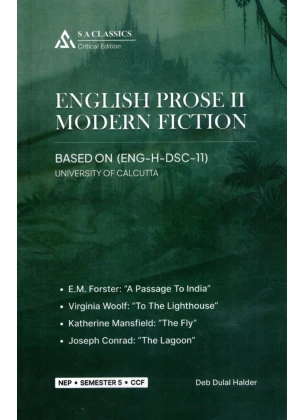 English Prose-2 Modern Fiction Based On (ENG-H-DSC-11) Semester-5, Calcutta University By Deb Dulal Halder