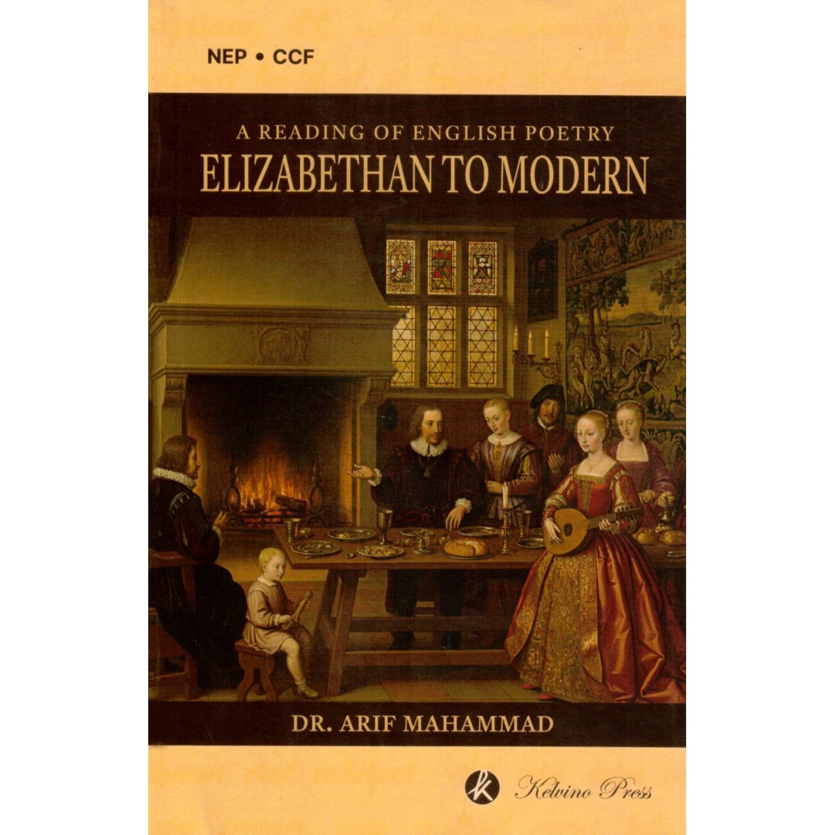 A Reading of English Poetry: Elizabethan to Modern Semester-1 | DSC-1 | Calcutta University By Dr. Arif Mahammad