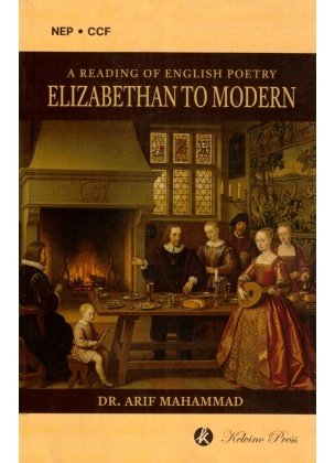 A Reading of English Poetry: Elizabethan to Modern Semester-1 | DSC-1 | Calcutta University By Dr. Arif Mahammad