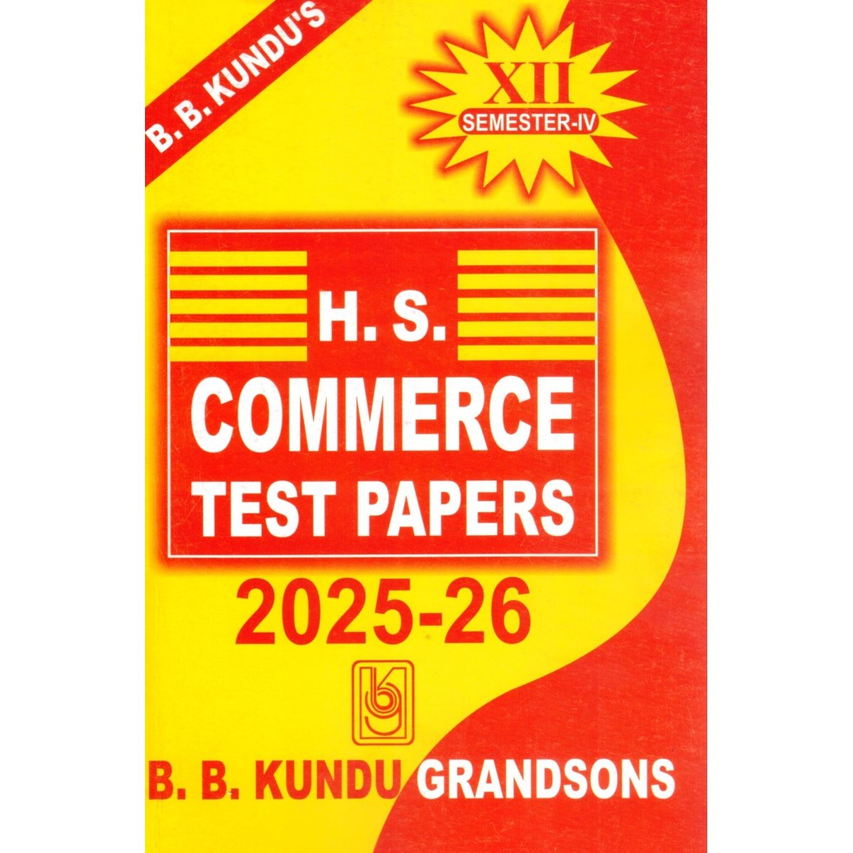 B. B Kundu H.S. Commerce Test Papers Semester-4 | 2025-26