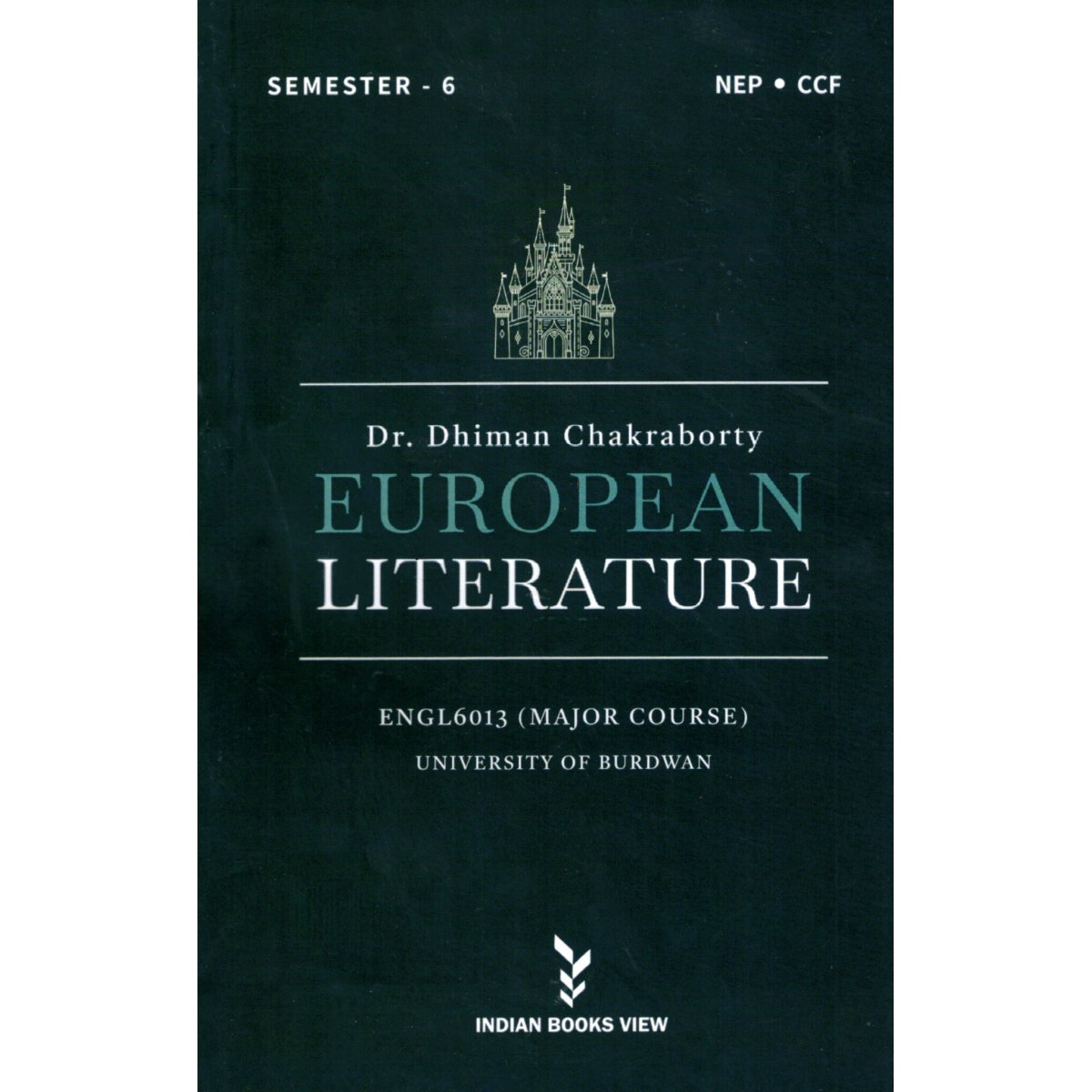 European Literature [Major Course ENGL6013] Semester-6, Burdwan University By  Dr. Dhiman Chakraborty