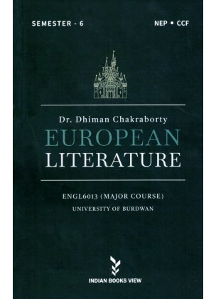 European Literature [Major Course ENGL6013] Semester-6, Burdwan University By  Dr. Dhiman Chakraborty