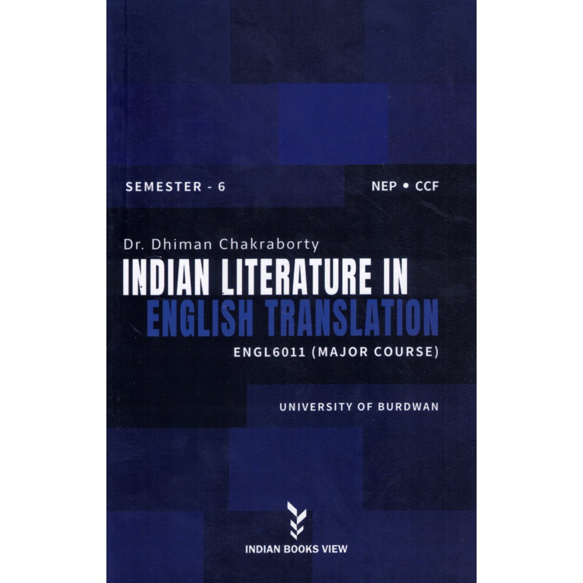 Indian Literature in English Translation [Major Course ENGL60011] Semester-6, Burdwan University By Dr. Dhiman Chakraborty