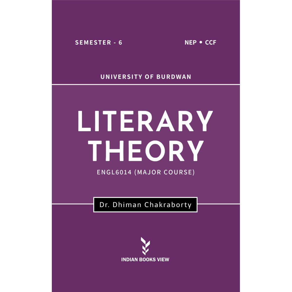 Literary Theory [Major Course ENGL6014] Semester-6 | Burdwan University By Dr. Dhiman Chakraborty