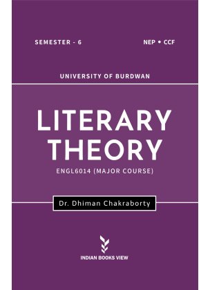 Literary Theory [Major Course ENGL6014] Semester-6 | Burdwan University By Dr. Dhiman Chakraborty