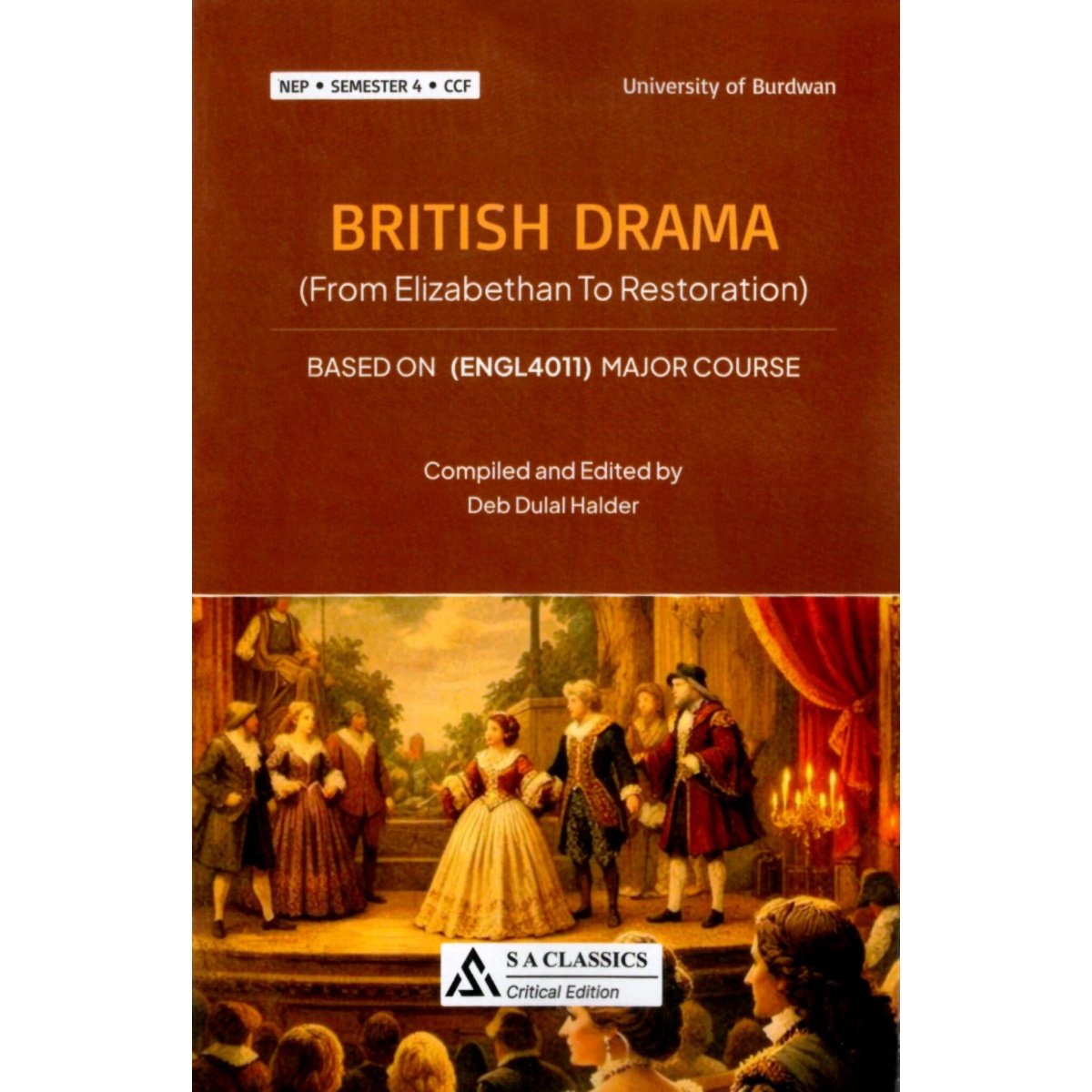 British Drama From Elizabethan to Restoration [Major Course ENGL4011] Semester-4, Burdwan University By Deb Dulal Halder