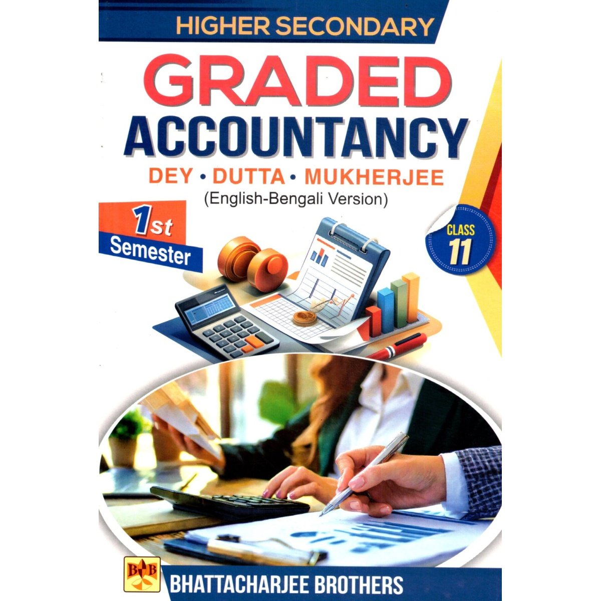 Higher Secondary Graded Accountancy Class-11 Semester-1, 2026 By Dey, Dutta, Mukherjee