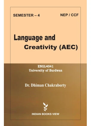 Language and Creativity (AEC) Semester-4 | Burdwan University [ENGL4041] By Dr. Dhiman Chakraborty 