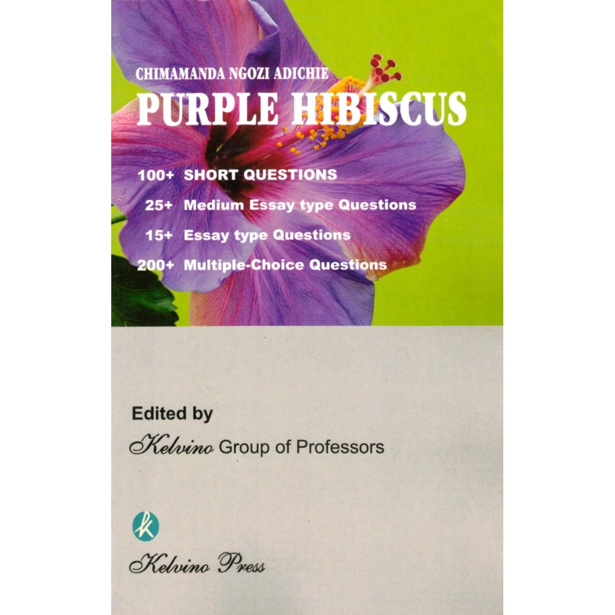 Chimamanda Ngozi Adichie Purple Hibiscus | Kelvino Study Material