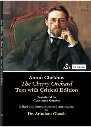 Anton Chekhov's The Cherry Orchard By Dr. Arindam Ghosh