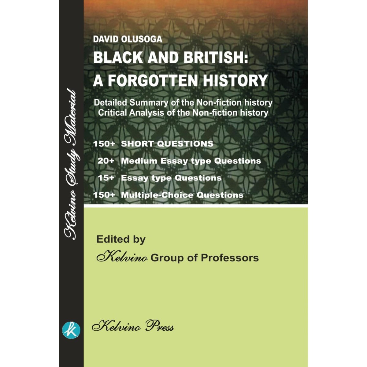 Devid Olusoga, Black and British: A Forgotten History by Kelvino Group Professors