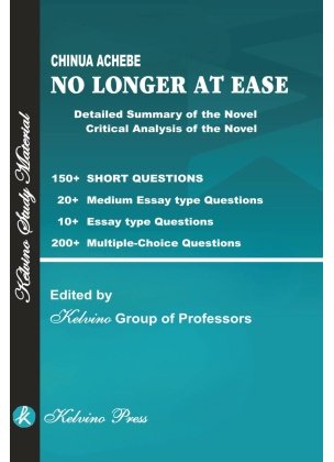 Chinua Achebe, No Longer at Ease, by Kelvino Group Professors