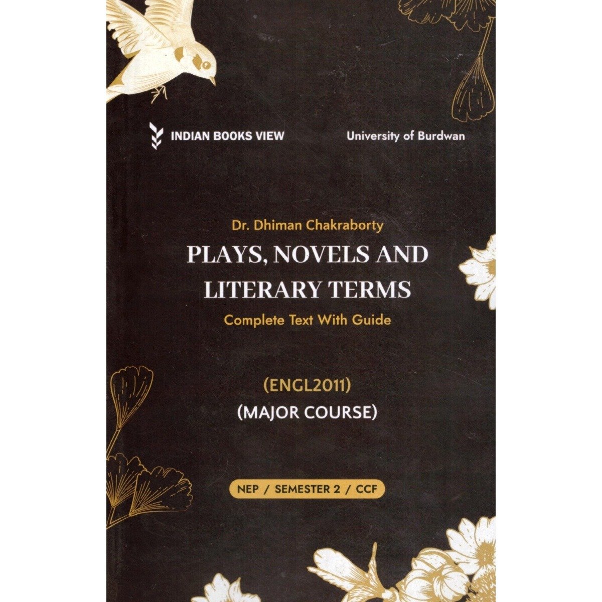 Plays,Novel and Literary Terms Semester-2 | Burdwan University Major Course [ENGL2011] By Dr. Dhiman Chakraborty