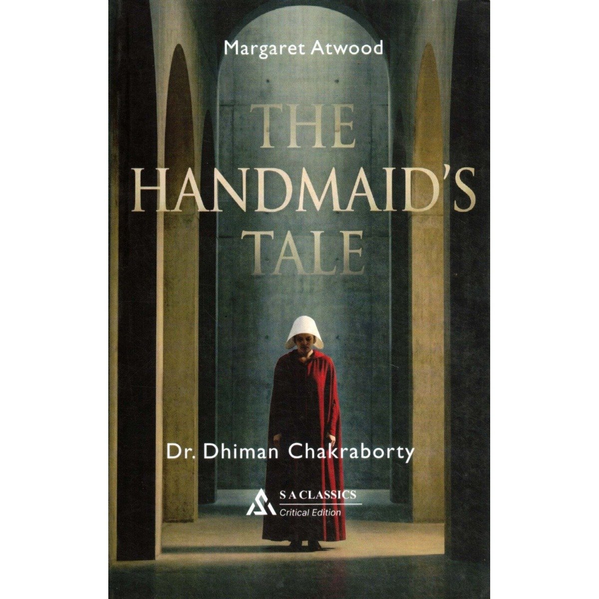 Margaret Atwood The Handmaid's Tale By Dr. Dhiman Chakraborty