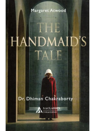 Margaret Atwood The Handmaid's Tale By Dr. Dhiman Chakraborty