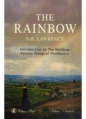 The Rainbow By D.H. Lawrence: Introduction to the Rainbow 