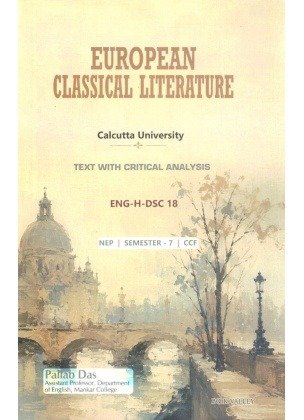 European Classical Literature Semester-7 | Calcutta University [ENG-H-DSC 18] By Pallab Das