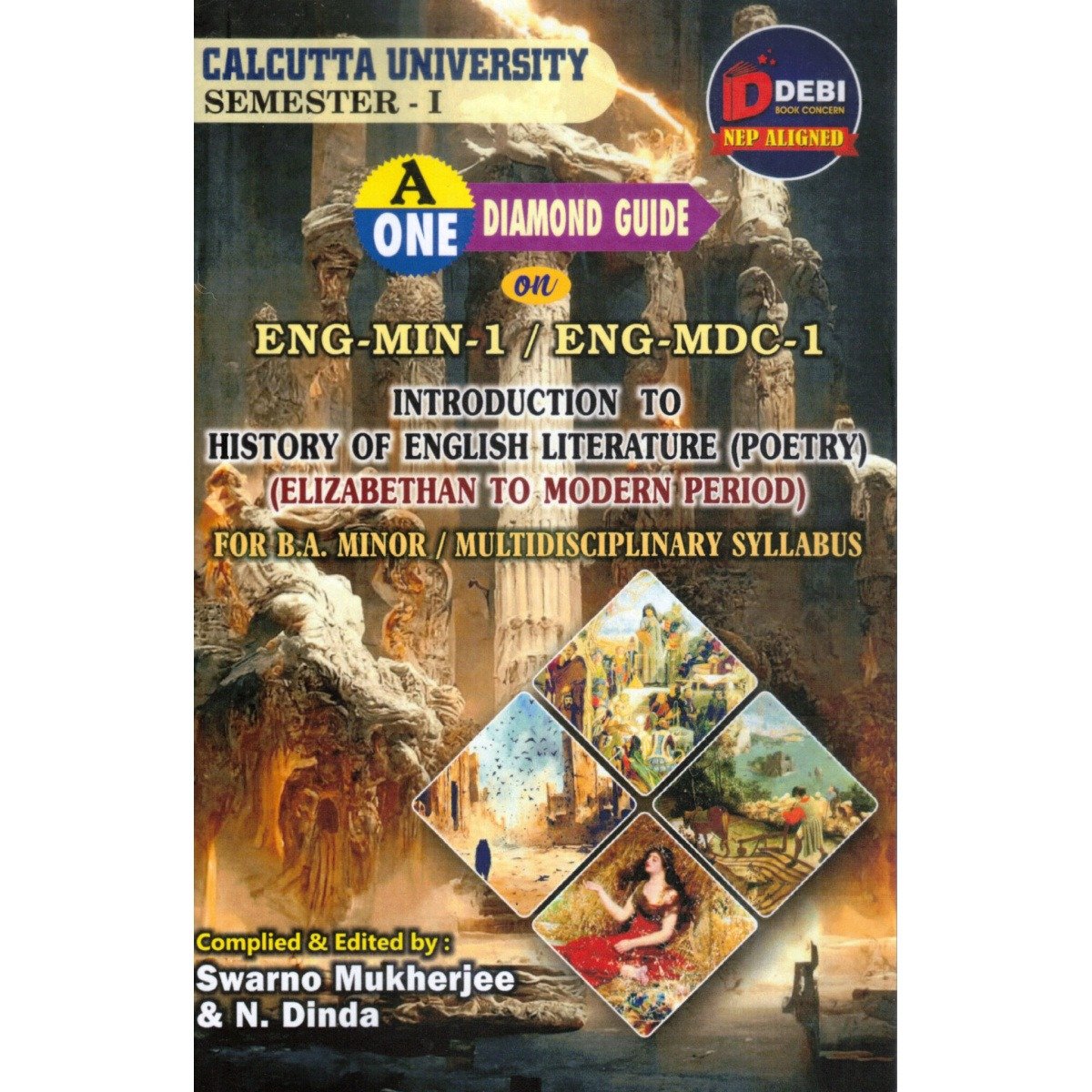 Introduction to History of English Literature Poetry (Elizabethan to Modern Period) Semester-1 | Calcutta University ENG-MIN-1, ENG-MDC-1 By Swarno Mukherjee, N. Dinda