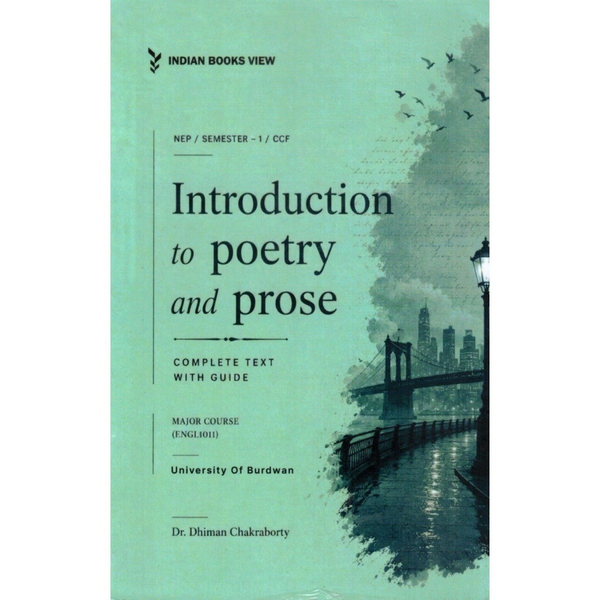 Introduction to Poetry and Prose Semester-1, Burdwan University [ENGL1011] Major Course By Dr. Dhiman Chakraborty