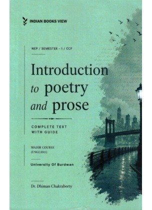 Introduction to Poetry and Prose Semester-1, Burdwan University [ENGL1011] Major Course By Dr. Dhiman Chakraborty