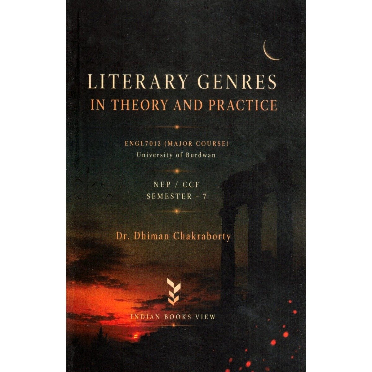 Literary Genres in Theory and Practice Semester-7 | Burdwan University [ENGL7012] Major Course By Dr. Dhiman Chakraborty