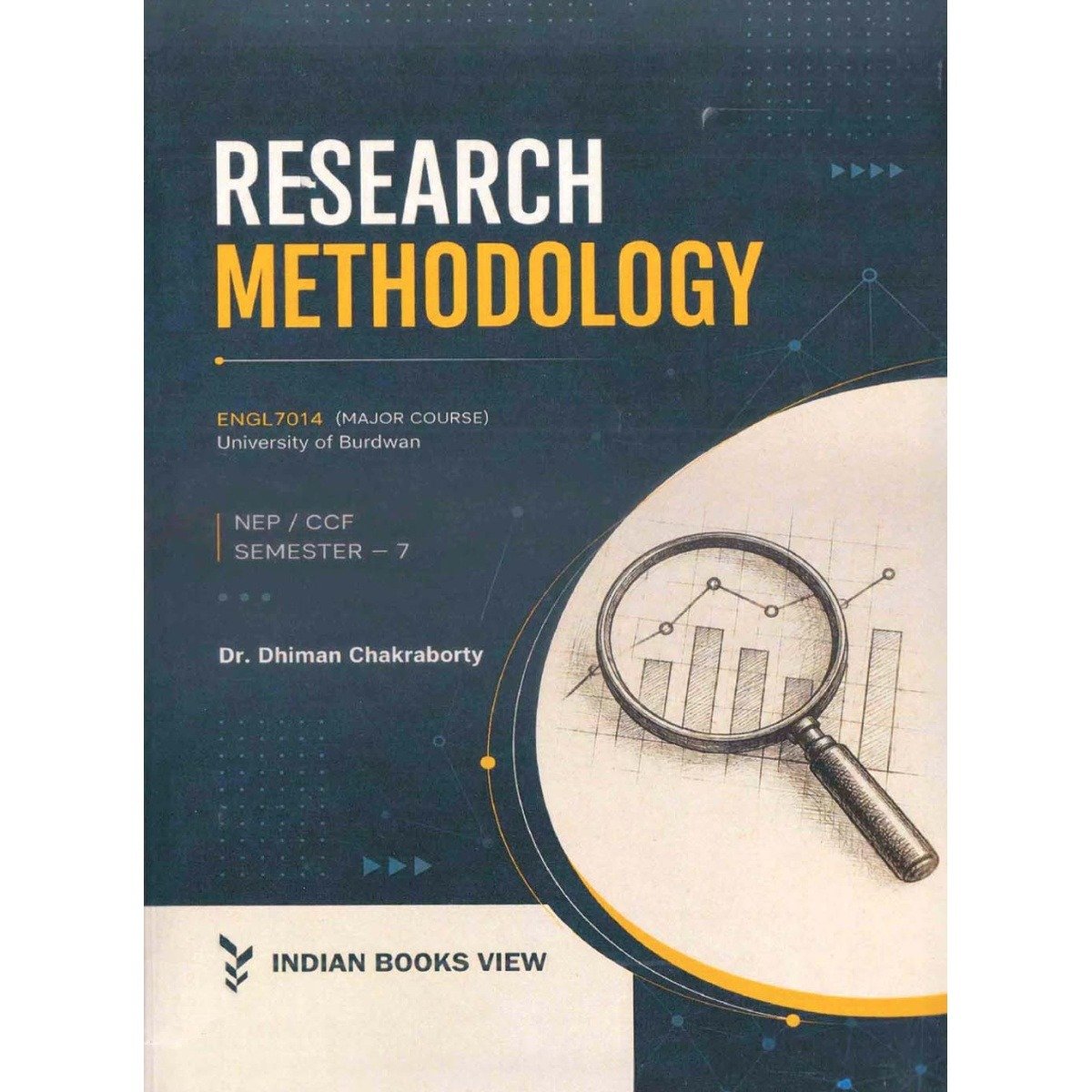 Research Methodology Semester-7 | Burdwan University [ENGL7014] Major Course By Dr. Dhiman Chakraborty