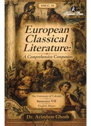 European Classical Literature DSCC 18, Semester 7, Calcutta University By Dr Arindam Das