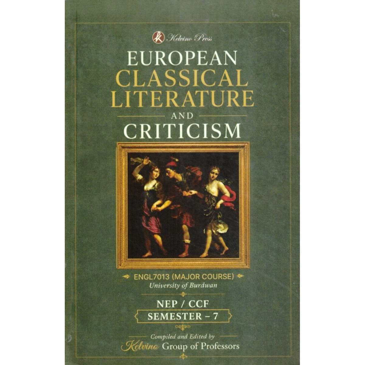 European Classical Literature and Criticism Semester 7 | Burdwan University Major Course [ENGL7013] By Kelvino Group of Professors