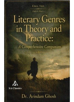 Literary Genres in Theory and Practice Semester 7, Burdwan University ENGGL7012 By Dr Arindam Ghosh