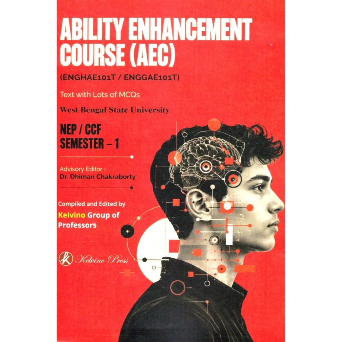 AEC Semester 1, West Bengal State University (ENGHAE101T, ENGGAE101T) Text with Lots of MCQs By Dr. Dhiman Chakraborty