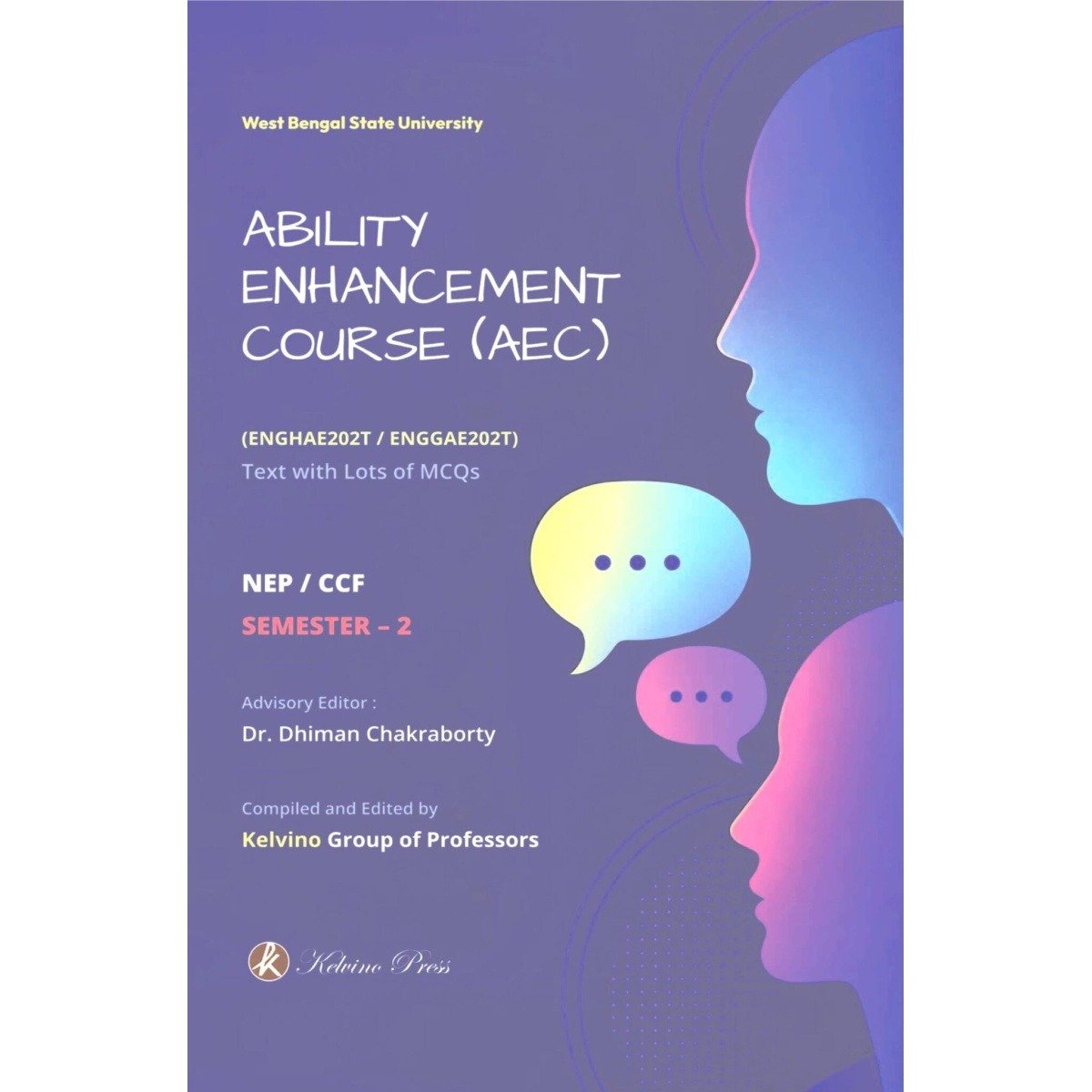 AEC Semester 2, West Bengal State University (ENGHAE202T, ENGGAE202T) Text with Lots of MCQs By Dr. Dhiman Chakraborty