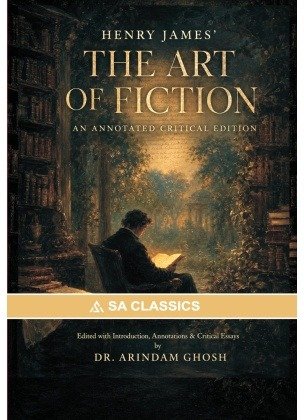 Henry James The Art of Fiction By Dr Arindam Ghosh