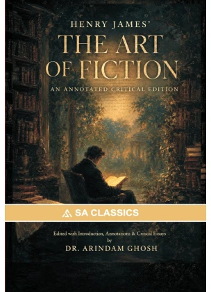 Henry James The Art of Fiction By Dr Arindam Ghosh