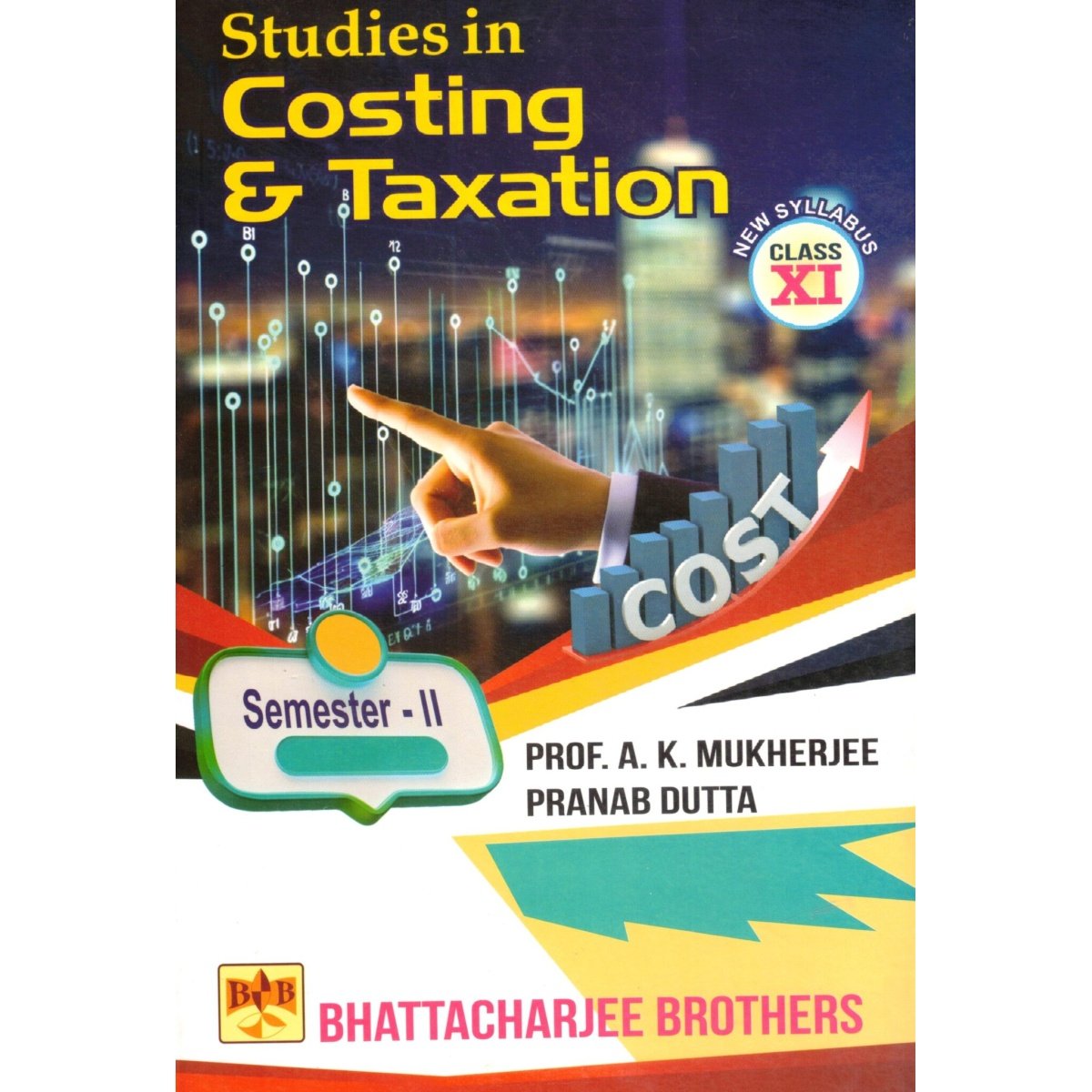Costing Taxation Class 11, Semester 2, 2026 By A K Mukherjee, Pranab Dutta